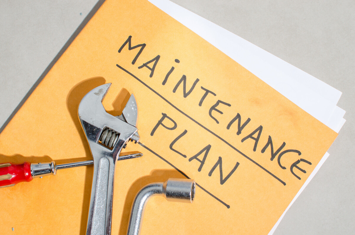 You need a maintenance plan
